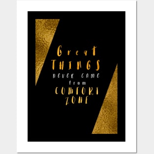 great things never came from comfort one #textart Posters and Art